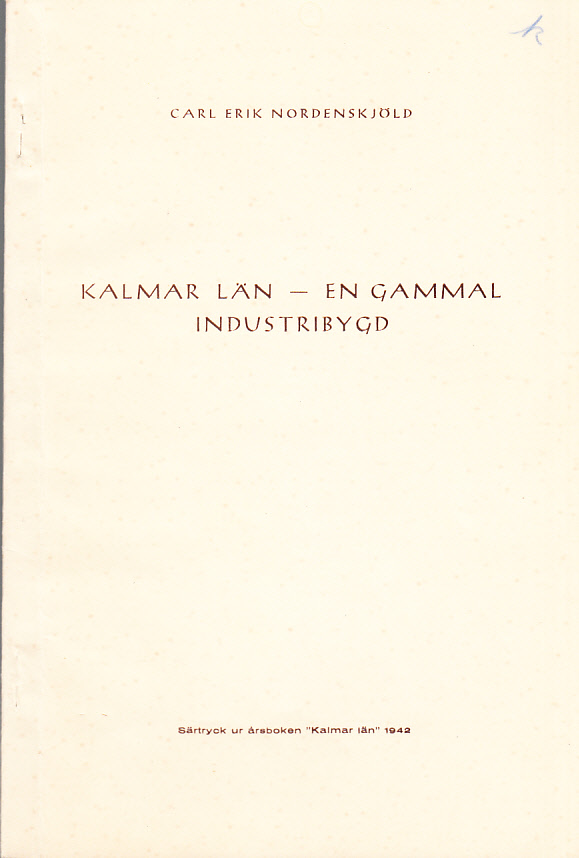 Kalmar län. En gammal industribygd.