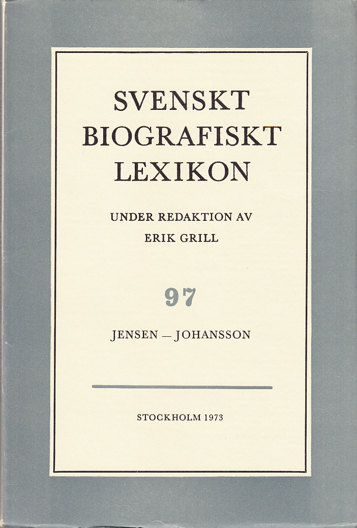 Svenskt Biografiskt Lexikon. Häfte 97 [=Band 20] Jensen - Johansson. Under redaktion av Erik Grill.