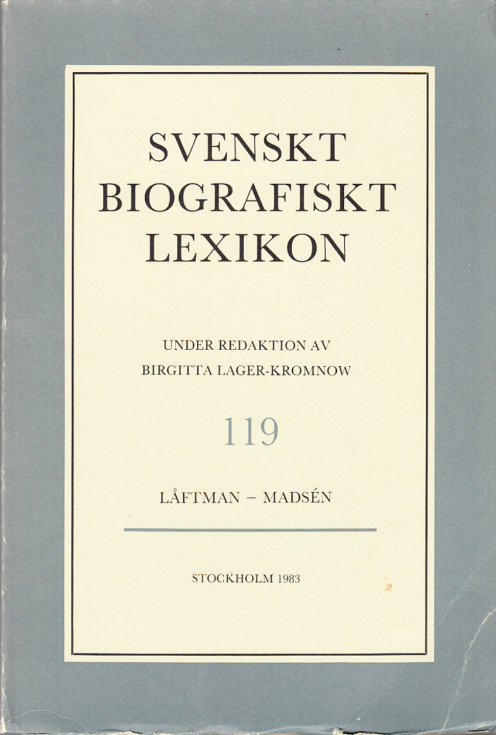 Svenskt Biografiskt Lexikon. Häfte 119 [=Band 24] Låftman - Madsén. Under redaktion av Birgitta Lager-Kromnow.