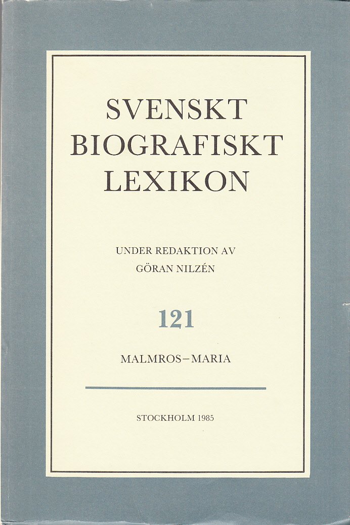 Svenskt Biografiskt Lexikon. Häfte 121 [=Band 25] Malmros - Maria. Under redaktion av Göran Nilzén.