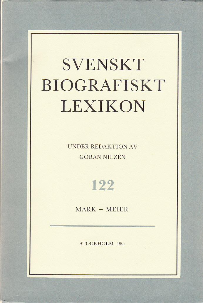 Svenskt Biografiskt Lexikon. Häfte 122 [=Band 25] Mark - Meier. Under redaktion av Göran Nilzén.