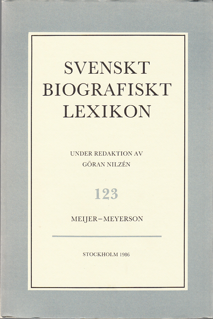 Svenskt Biografiskt Lexikon. Häfte 123 [=Band 25] Meijer - Meyerson. Under redaktion av Göran Nilzén.
