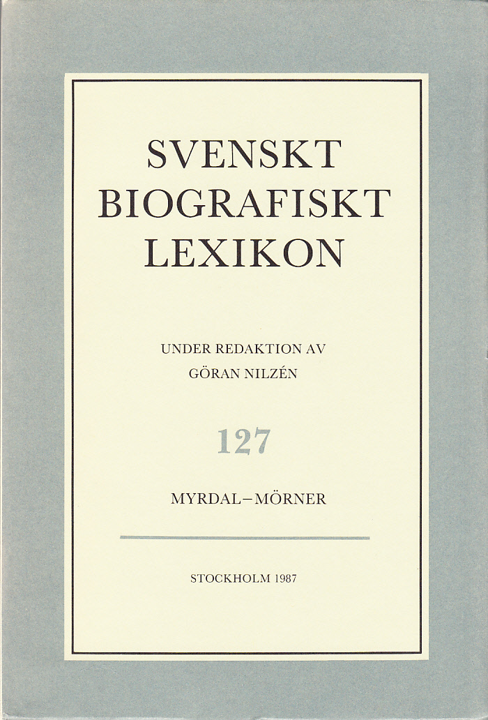 Svenskt Biografiskt Lexikon. Häfte 127 [=Band 26] Myrdal - Mörner. Under redaktion av Göran Nilzén.