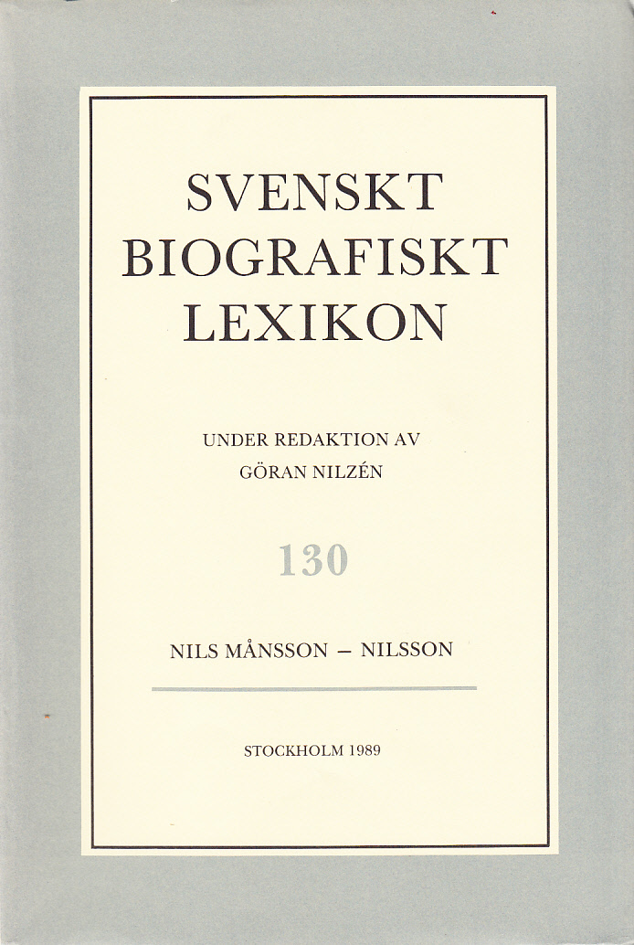Svenskt Biografiskt Lexikon. Häfte 130 [=Band 26] Nils Månsson - Nilsson. Under redaktion av Göran Nilzén.