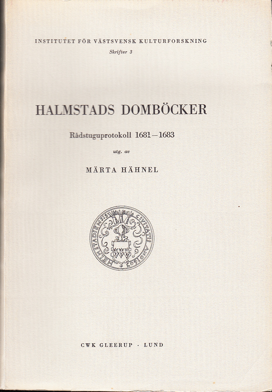 Halmstads domböcker. Rådstuguprotokoll 1681-1683.