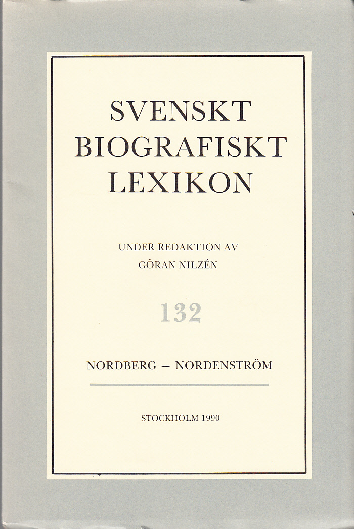 Svenskt Biografiskt Lexikon. Häfte 132 [=Band 27] Nordberg - Nordenström. Under redaktion av Göran Nilzén.