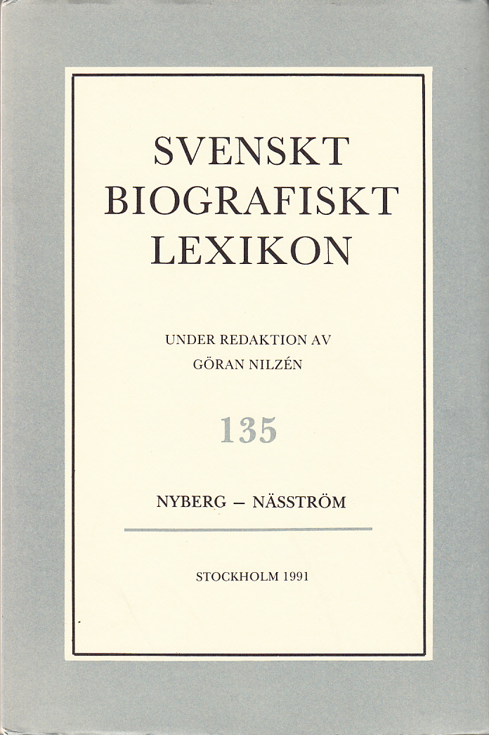 Svenskt Biografiskt Lexikon. Häfte 135 [=Band 27] Nyberg - Näsström. Under redaktion av Göran Nilzén.