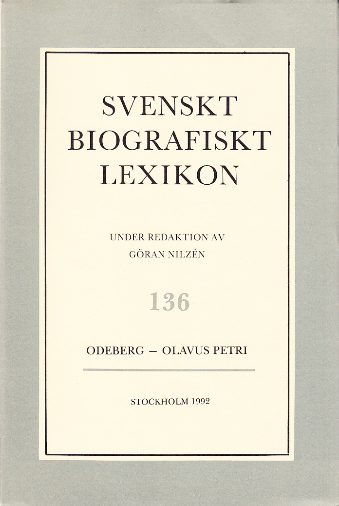 Svenskt Biografiskt Lexikon. Häfte 136 [=Band 28] Odeberg - Olavus Petri. Under redaktion av Göran Nilzén.