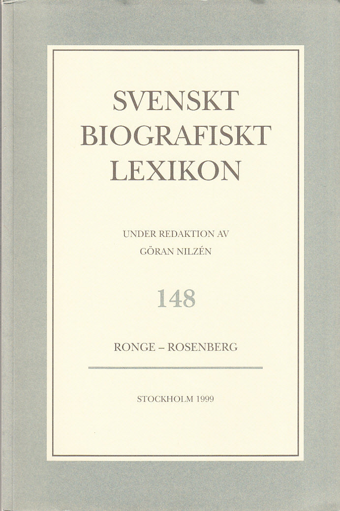 Svenskt Biografiskt Lexikon. Häfte 148 [=Band 30] Ronge - Rosenberg. Under redaktion av Göran Nilzén.