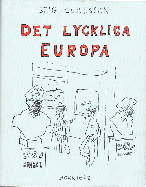 Det lyckliga Europa. [Utg. av] Bonniers.