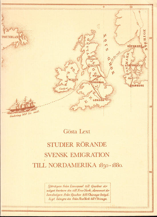 Studier rörande svensk emigration till Nordamerika 1850-1880. Registrering, propaganda, agenter, transporter och resvägar. [Utg. av Landsarkivet i Göteborg].