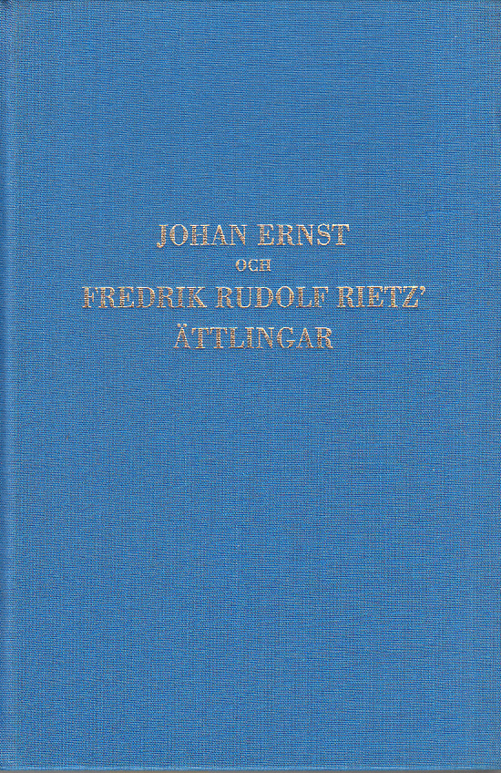 Johan Ernst och Fredrik Rudolf Rietz’ ättlingar.