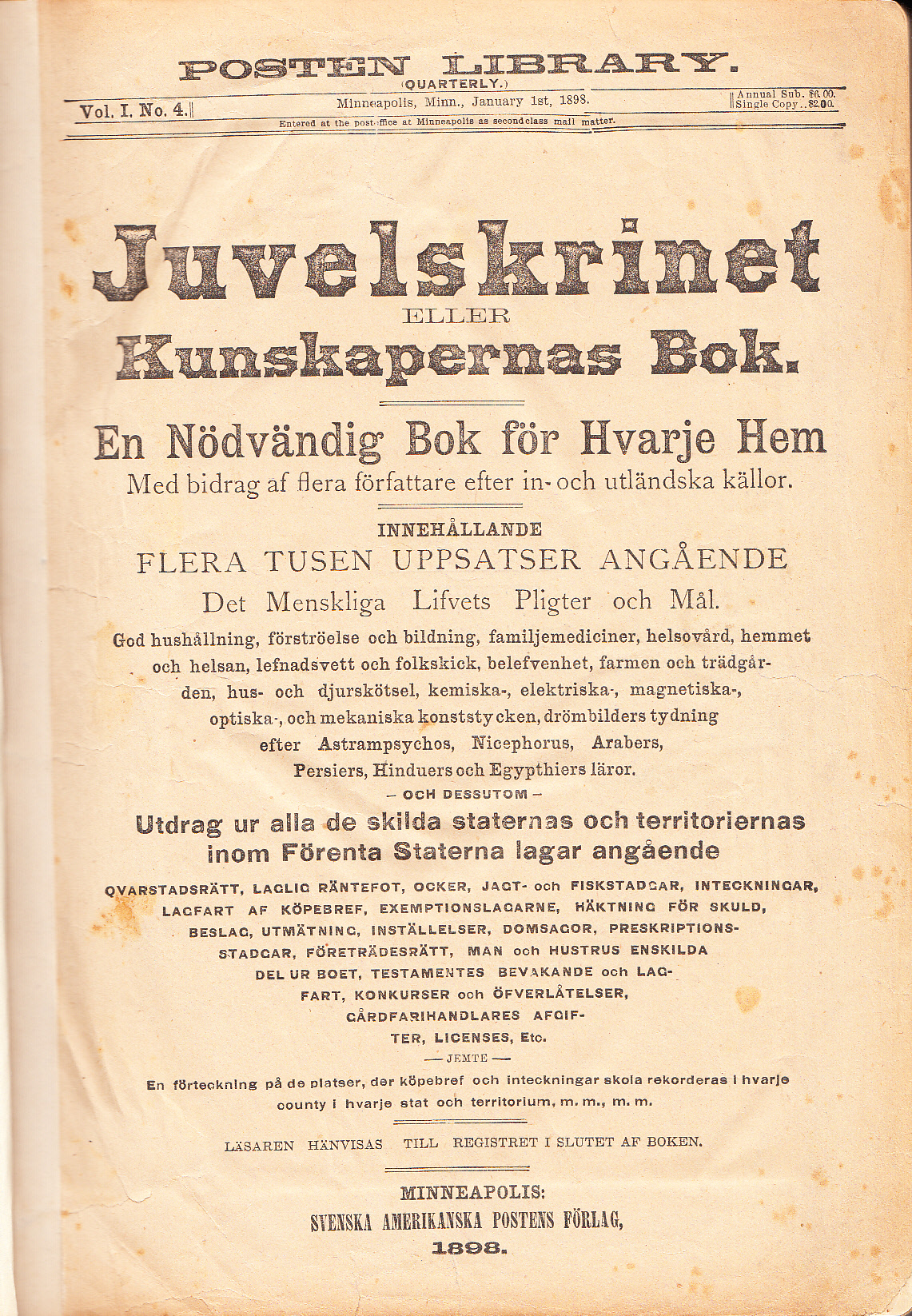 Juvelskrinet eller Kunskapernas bok. En nödvändig bok för hvarje hem. Med bidrag af flera författare efter in- och utländska källor. Innehållande flera tusen uppsatser angående det menskliga lifvets pligter och mål ...