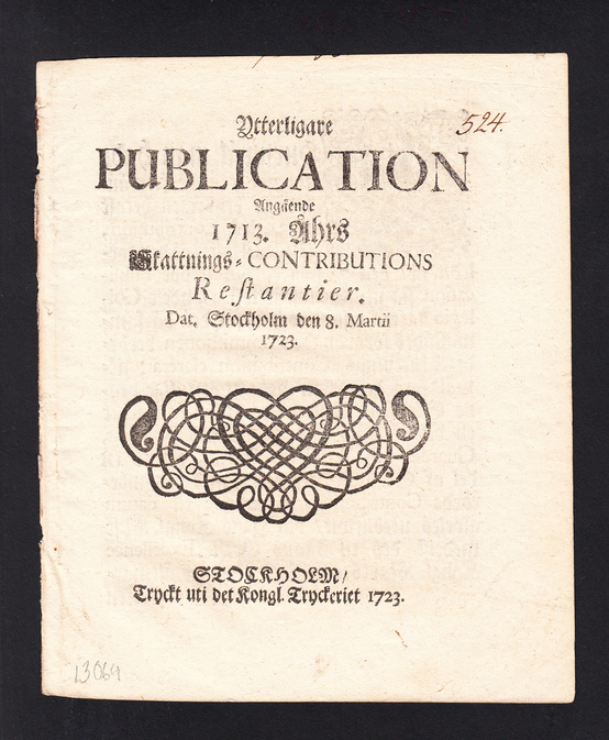 Ytterligare Publication angående 1713. åhrs Skattnings- Contributions restantier. Dat. Stockholm den 8. Martii 1723.