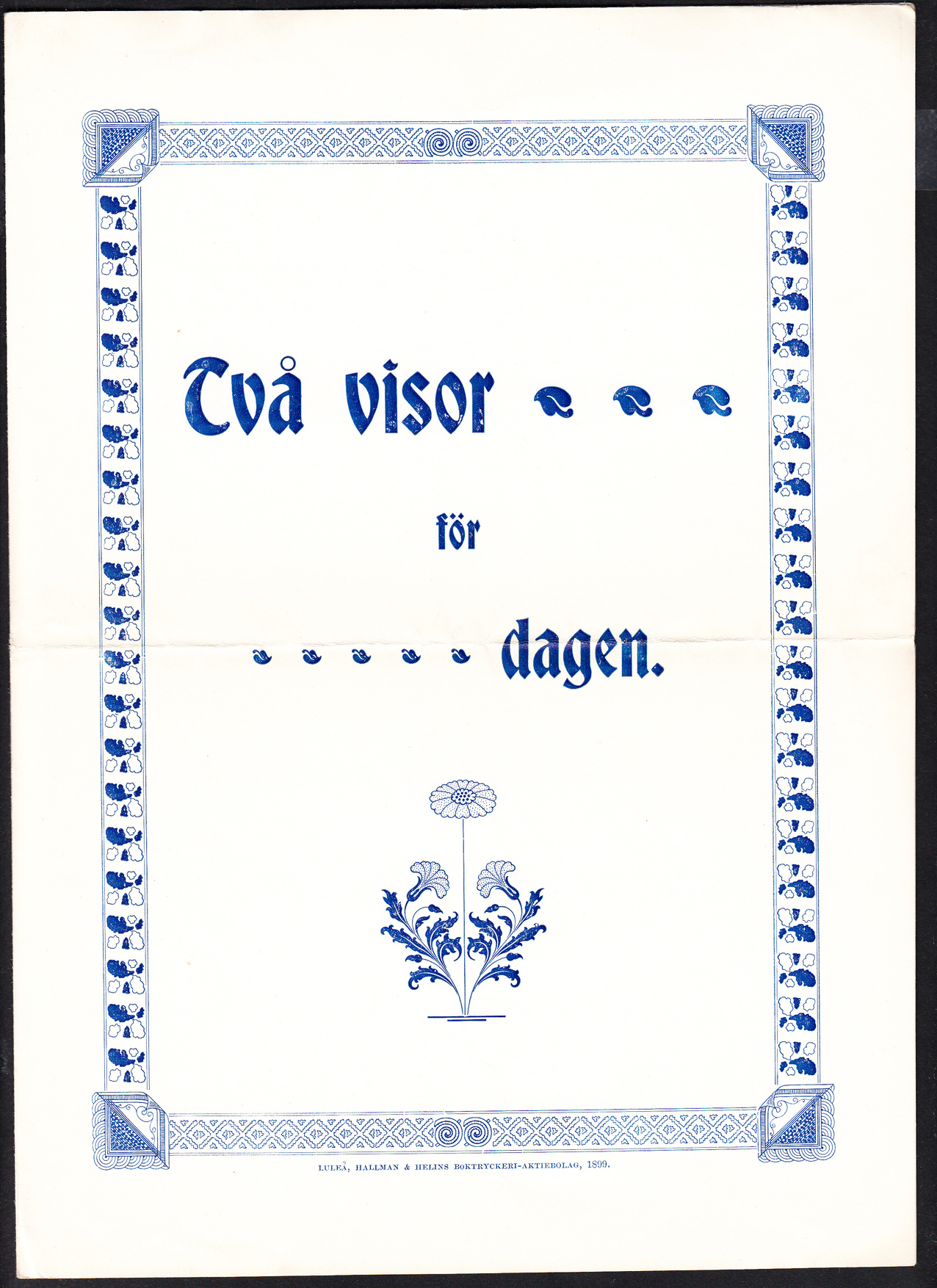 Två visor *** för *****dagen.