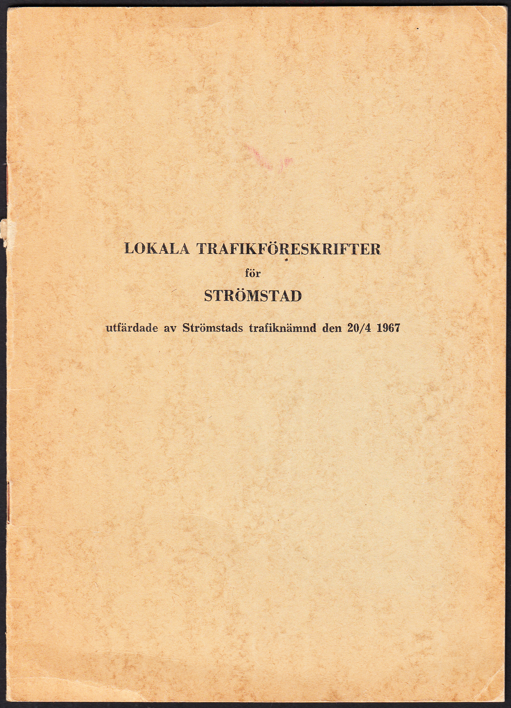 Lokala trafikföreskrifter för Strömstad, utfärdade av Strömstads trafiknämnd den 20.4.1967 [= rubrik].