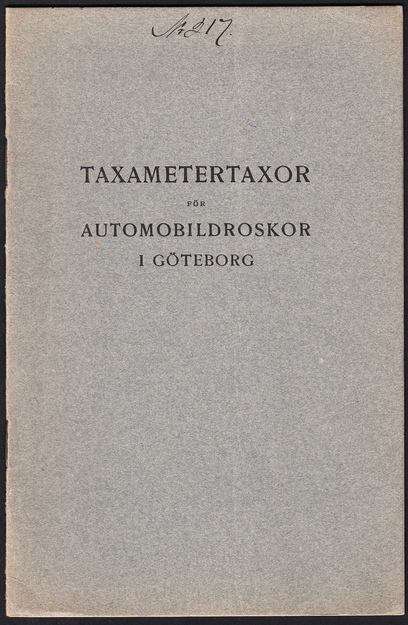Taxametertaxor för automobildroskor i Göteborg. Af landshöfdingeämbetet fastställda att lända till efterrättelse från och med den 1 juli 1915.