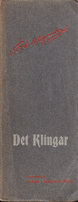 Det klingar. Dikter. Tredje samlingen. [Utg. av] Nilsson & Berglings förlag.