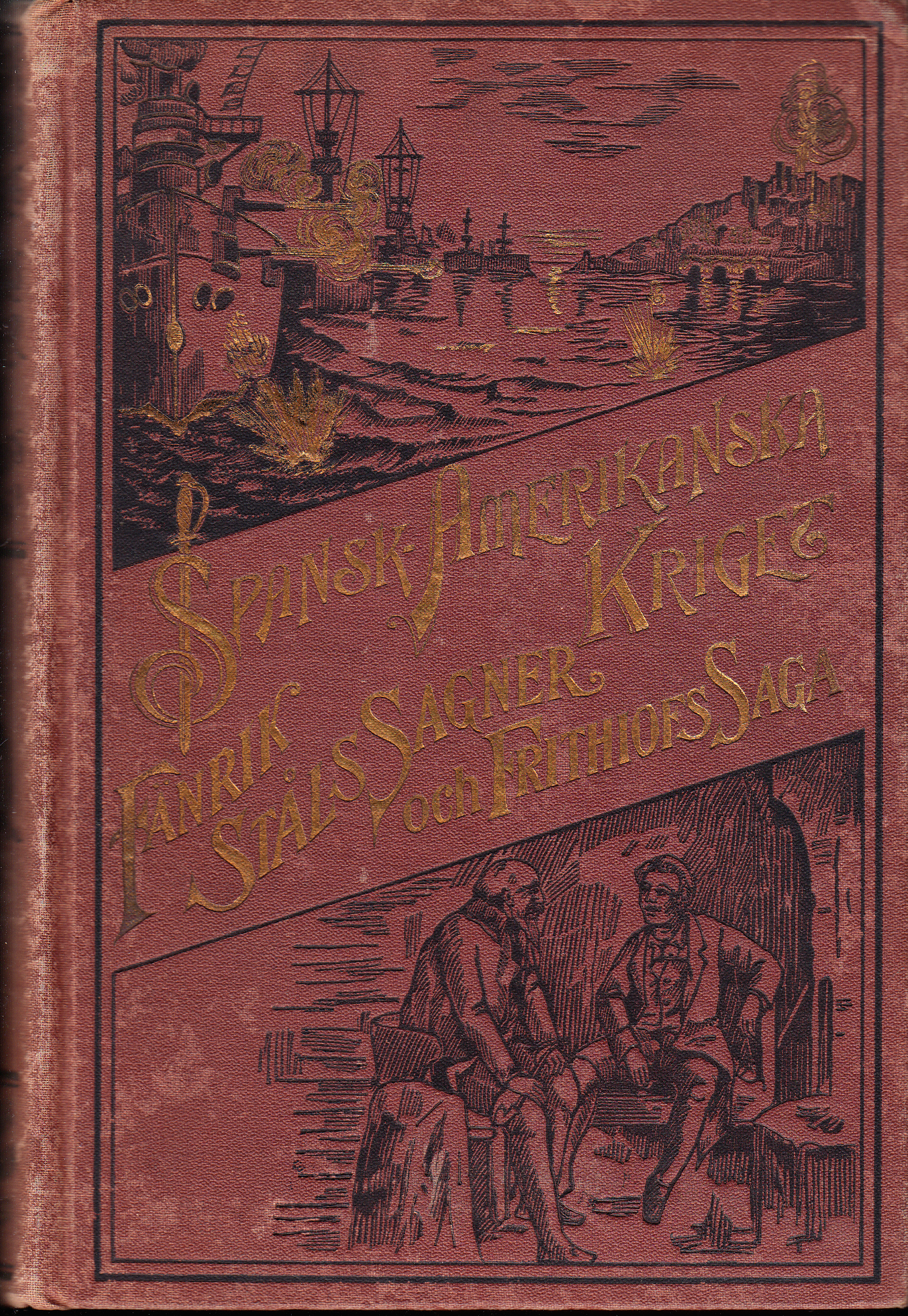 Spansk-amerikanska kriget med talrika illustrationer, utarbetad för Svenska Amerikanaren af C.F. Peterson. / Fänrik Ståls sägner, af Johan Ludvig Runeberg, illustrerade af August Malmström. / Samt Frithiofs saga, af Esaias Tegnér. Illustrerad af August Malmström. Utgifves som premium för helårsprenumeranter å Svenska Amerikanaren.