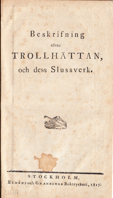Beskrifning öfver Trollhättan och dess slussverk.
