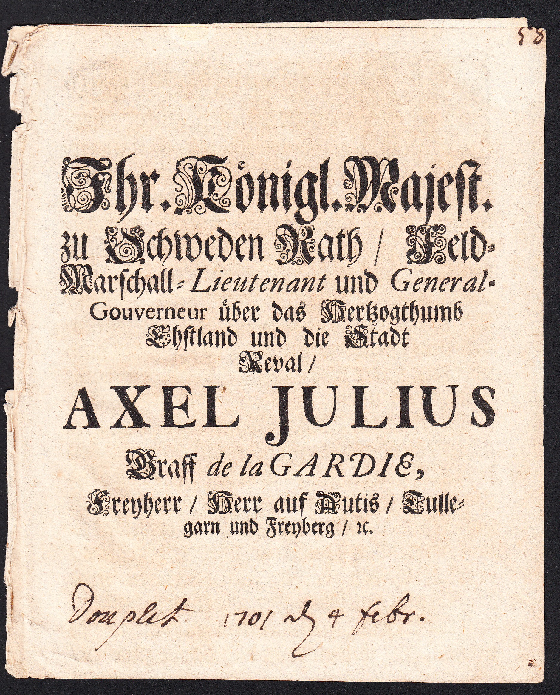 Ihr. königl. Majest. zu Schweden Rath, Feld-Marschall-Lieutenant und General-Gouverneur über das Hertzogthumb Ehstland und die Stadt Reval, Axel Julius Graff De la Gardie ...