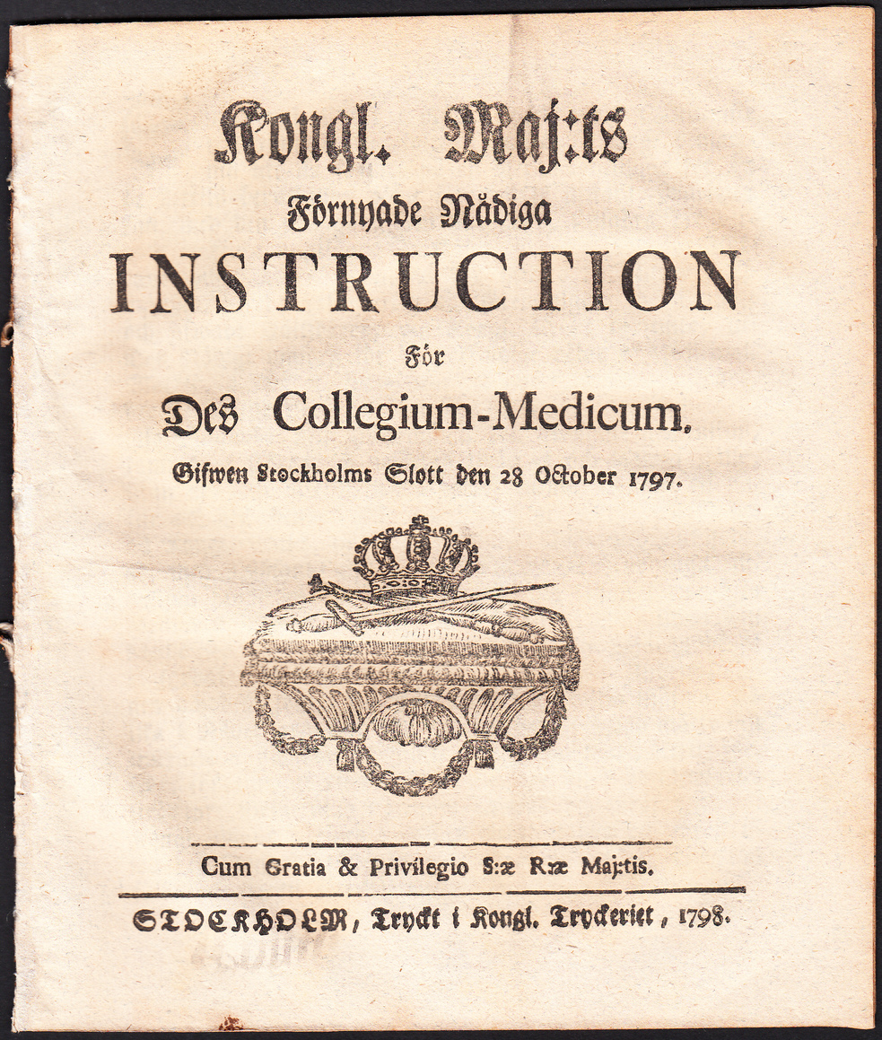 Kongl. maj:ts förnyade nådiga instruction för des collegium-medicum. Gifwen Stockholms slott den 28 october 1797.