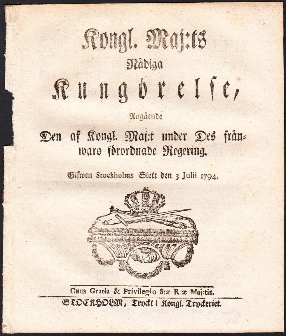 Kongl. Maj:ts Nådiga Kungörelse, Angående Den af Kongl. Maj:t under Des frånwaro förordnade Regering. Gifwen Stockholms Slott den 3 Julii 1794.