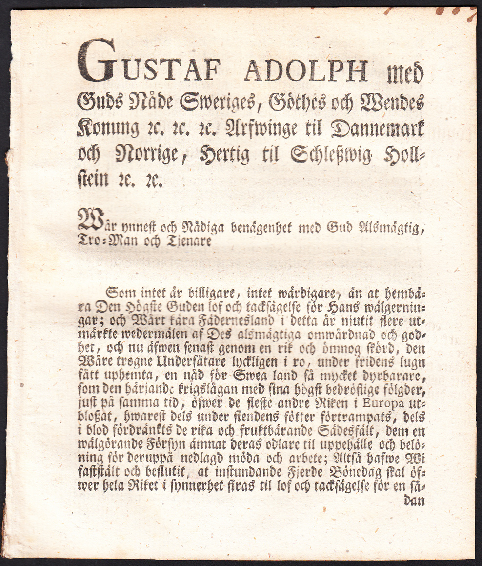 Gustaf Adolph med Guds Nåde Sweriges, Göthes och Wendes Konung ... Som intet är billigare, intet wärdigare, än at hembära Den Högste Guden lof och tacksägelse för Hans wälgerningar ...