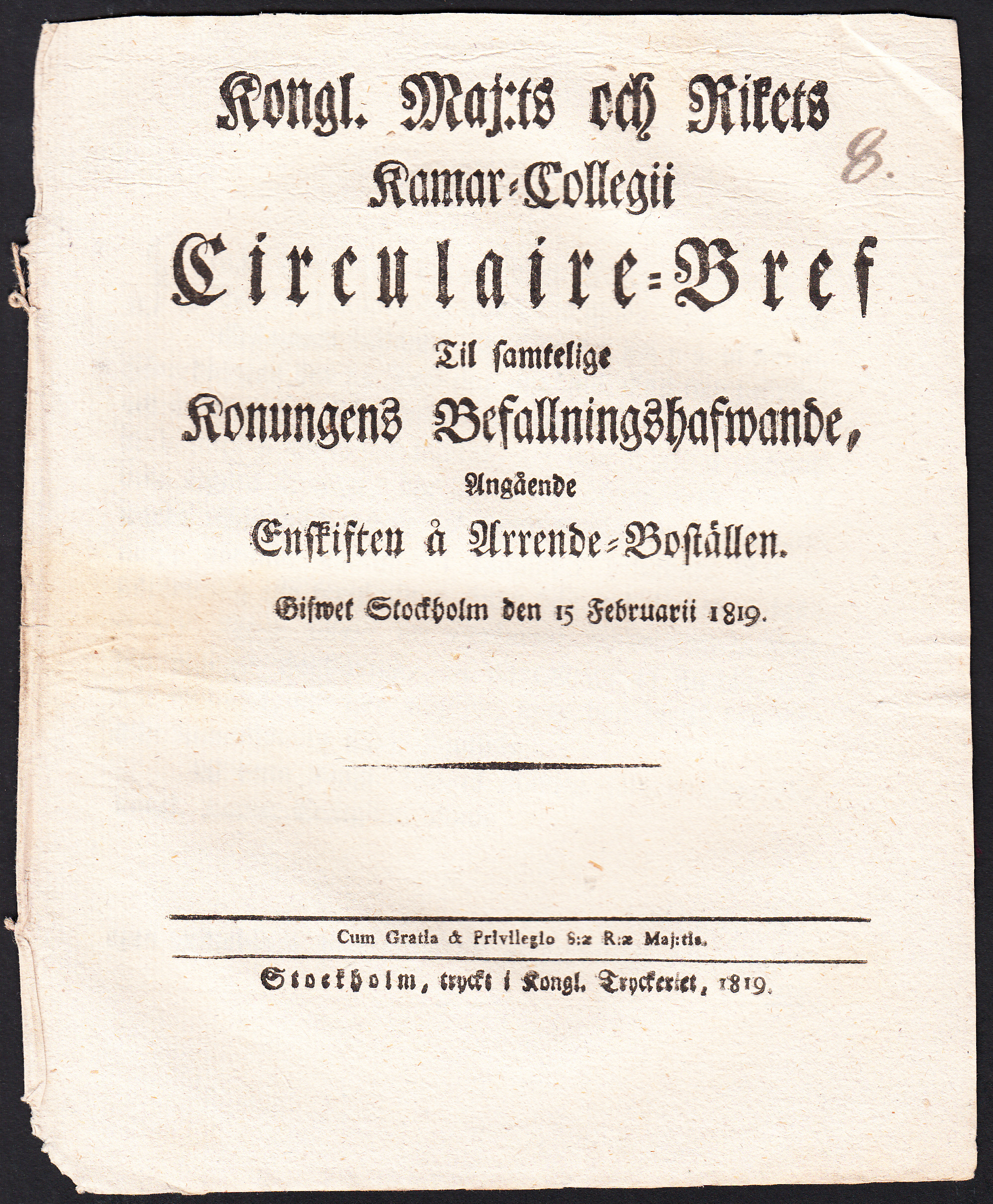 Kongl. Maj:ts Och Rikets Kamar-Collegii Circulaire-Bref Til samtelige Konungens Befallningshafwande, Angående Enskiften å Arrende-Boställen. Gifwet Stockholm den 15 Februarii 1819.