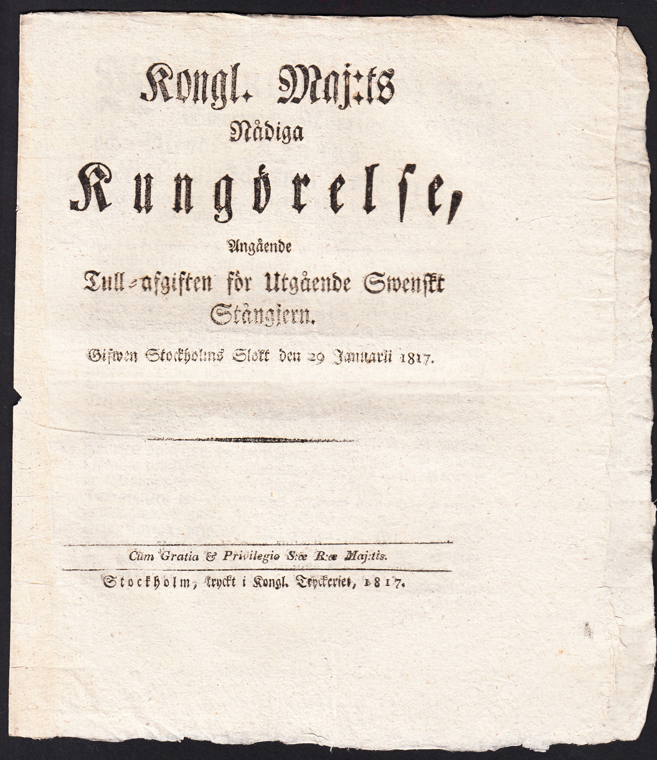 Kongl. Maj:ts Nådiga Kungörelse, Angående Tull-afgiften för Utgående Swenskt Stångjern. Gifwen Stockholms Slott den 29 januarii 1817.