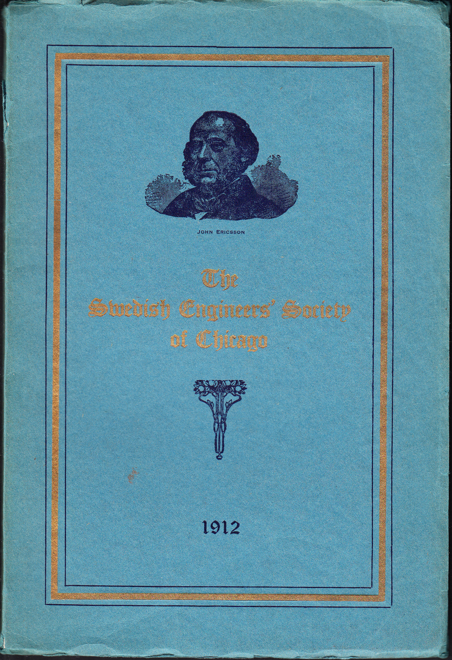 Constitution and by-laws and list of members for the Swedish Engineers' Society of Chicago 1912. Founded October, 10, 1908. [Utg. av] Swedish Engineers' Society of Chicago.