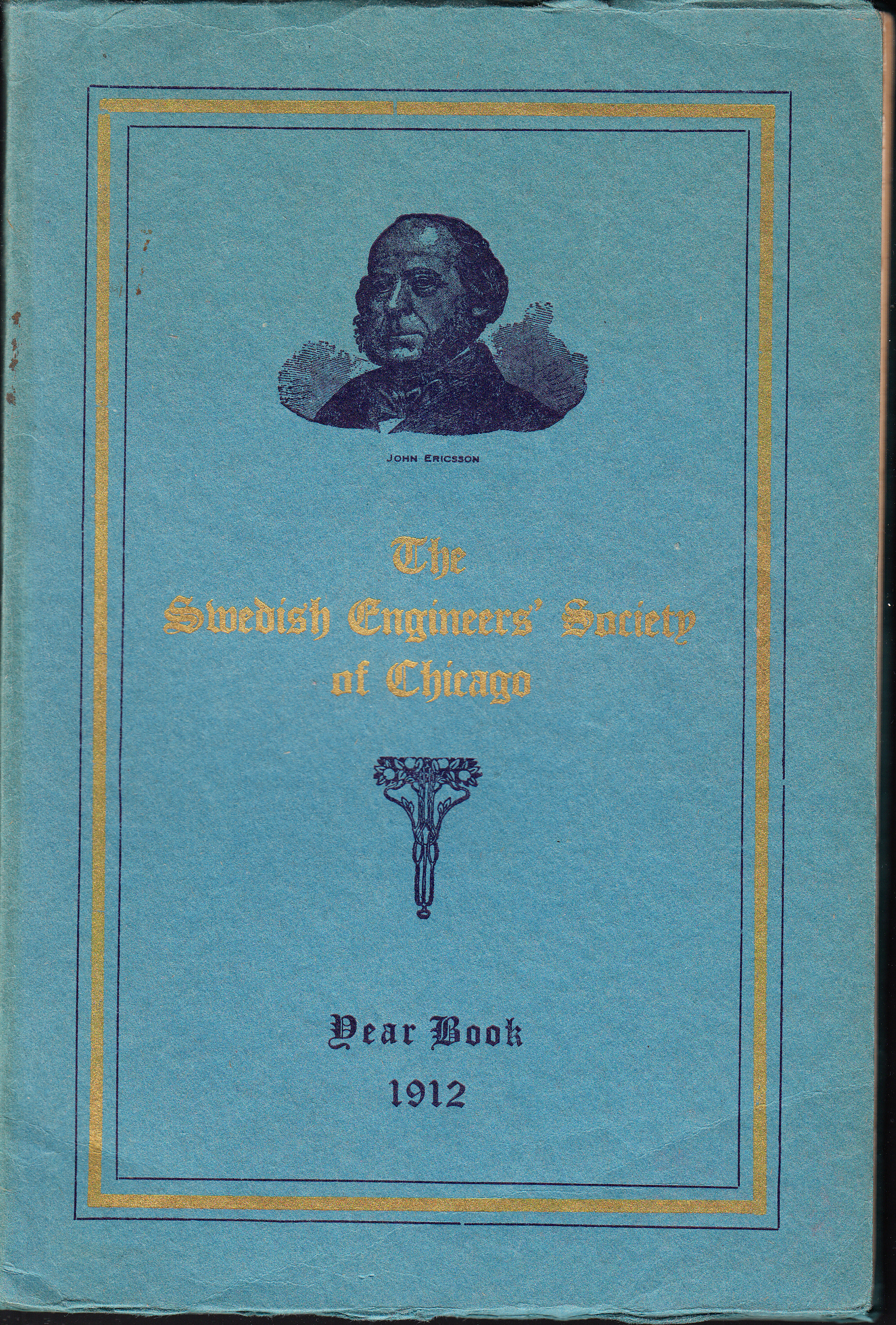 The Swedish Engineers' Society of Chicago. Year Book 1912. [Utg. av] Swedish Engineers' Society of Chicago.