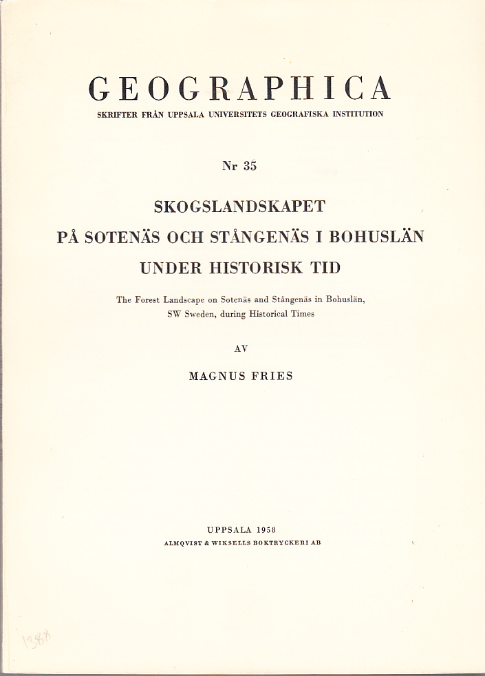 Skogslandskapet på Sotenäs och Stångenäs i Bohuslän under historisk tid. / The Forest Landscape on Sotenäs and Stångenäs in Bohuslän, SW Sweden, during Historical Times.