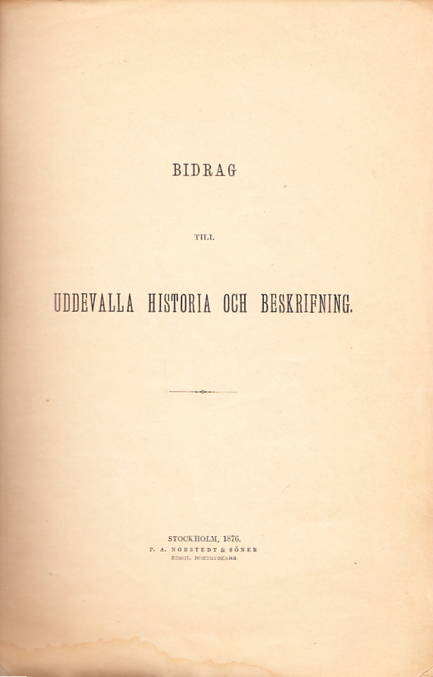 Bidrag till Uddevallas historia och beskrifning [= rubrik].