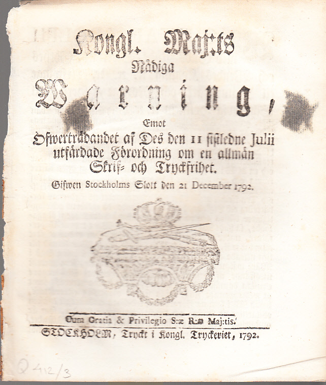 Kongl. Maj:ts Nådiga Warning, Emot Öfwerträdandet af Des den 11 sistledne Julii utfärdade Förordning om en allmän Skrif- och Tryckfrihet. Gifwen Stockholms Slott den 21 december 1792.