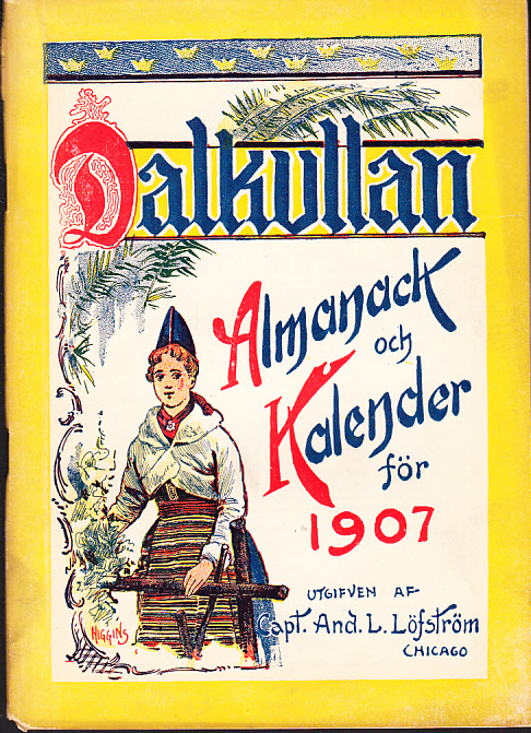 Dalkullan. Almanack och kalender för 1907. Med illustrerade skämtsamma uppsatser på vers och prosa, musikbilagor etc. Nionde årgången.