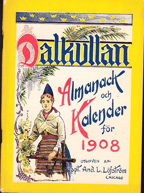 Dalkullan. Almanack och kalender för 1908. Med illustrerade skämtsamma uppsatser på vers och prosa, musikbilagor etc. Tionde årgången.