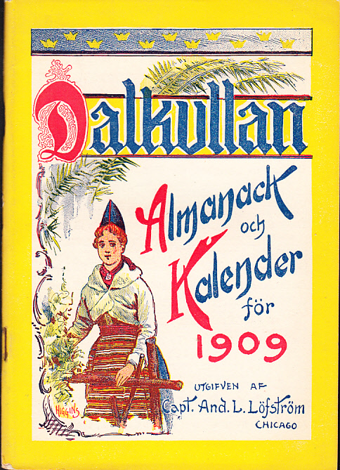 Dalkullan. Almanack och kalender för 1909. Med illustrerade skämtsamma uppsatser på vers och prosa, musikbilagor etc. Elfte årgången.