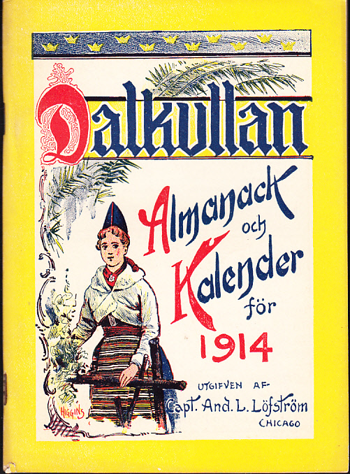 Dalkullan. Almanack och kalender för 1914. Med illustrerade skämtsamma uppsatser på vers och prosa. Musikbilagor etc. Sextonde årgången.