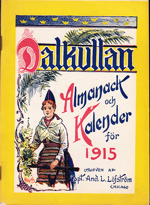 Dalkullan. Almanack och kalender för 1915. Med illustrerade skämtsamma uppsatser på vers och prosa. Musikbilagor etc. Sjuttonde årgången.