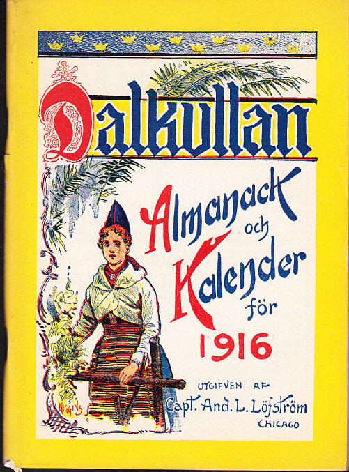 Dalkullan. Almanack och kalender för 1916. Med illustrerade skämtsamma uppsatser på vers och prosa. Musikbilagor etc. Adertonde årgången.
