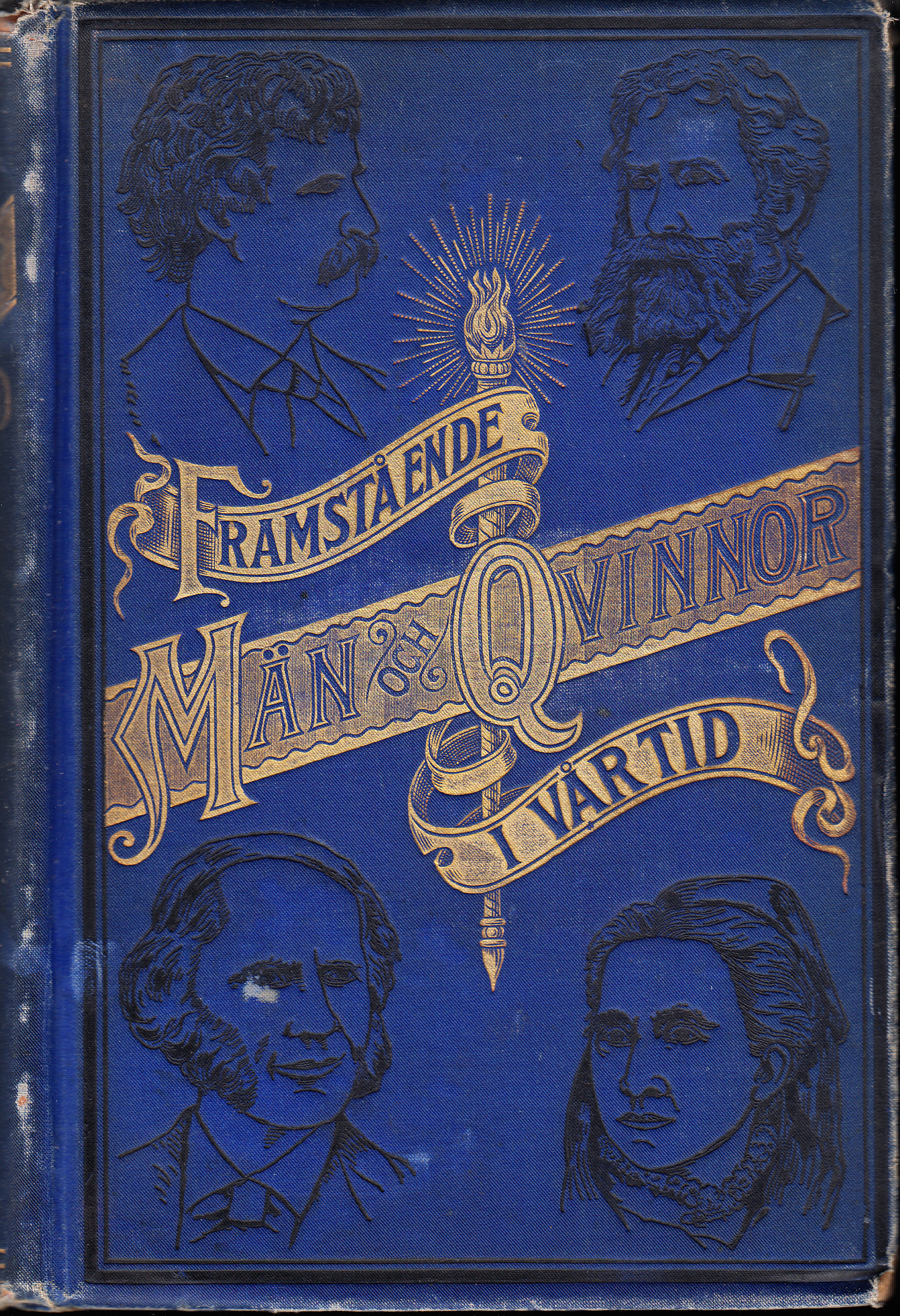 Framstående män och qvinnor i vår tid. Biografiska skizzer och hågkomster. Även innefattande många framstående svenska och svensk-amerikanska personer. Med omkring 350 porträtt.