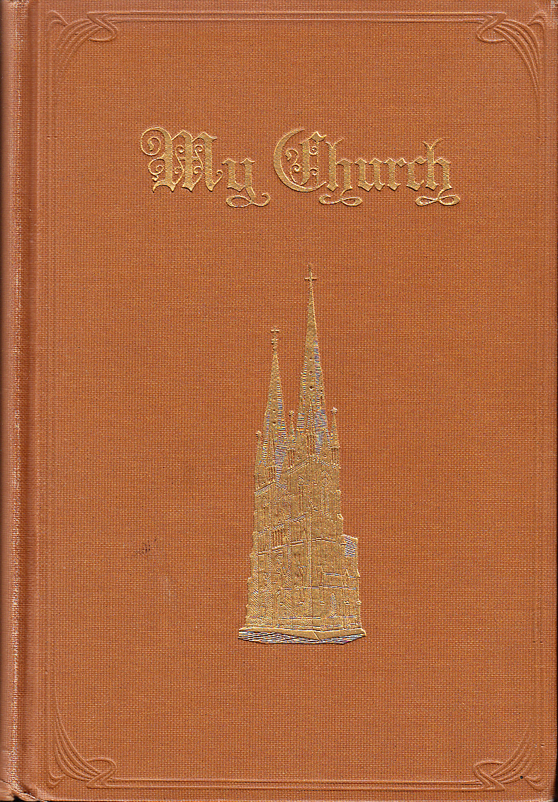 My Church. An illustrated Lutheran manual. Volume XVII.