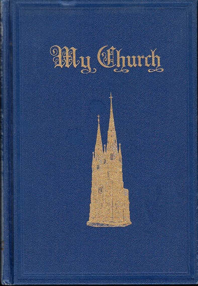 My Church. An illustrated Lutheran manual. Volume XXII.