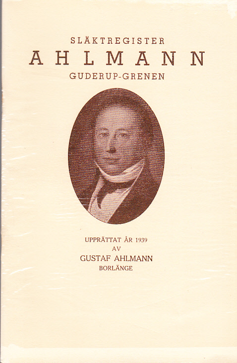Släktregister. Ahlmann, Guderup-grenen. [Upprättat år 1939].