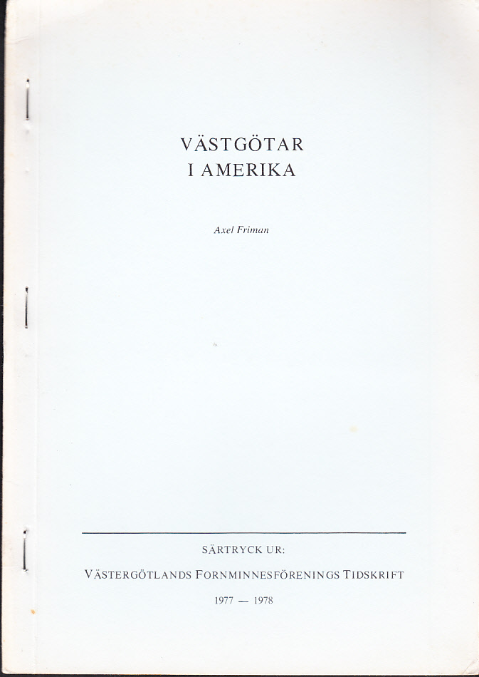 Västgötar i Amerika. Utgångsläget för forskningen kring Amerikaemigrationen från Västergötland. [= rubrik].