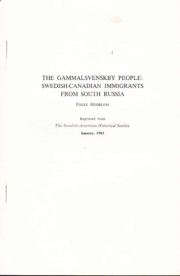 The Gammalsvenskby People: Swedish-Canadian Immigrants from South Russia. [= head-line].