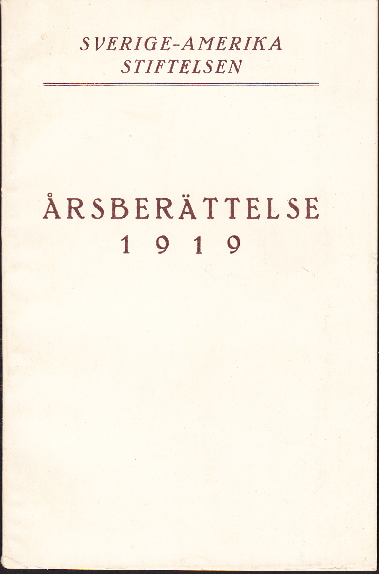 Sverige-Amerikastiftelsen. Årsberättelse 1919.