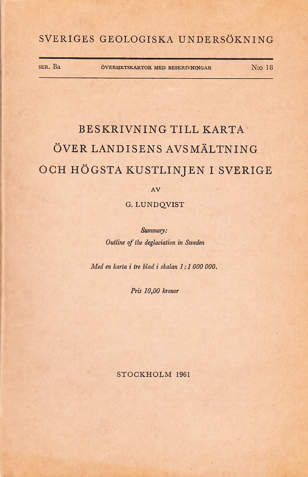 Beskrivning till karta över landisens avsmältning och högsta kustlinjen i Sverige. Summary: Outline of the deglaciation in Sweden. Med en karta i tre blad i skalan 1:1 000 000.