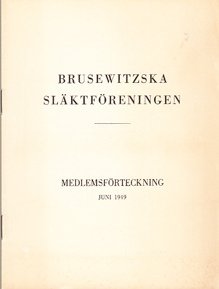 Brusewitzska släktföreningen. Medlemsförteckning, juni 1949 [= omslagstitel].